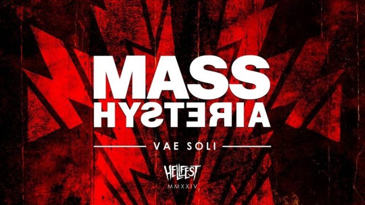 Vae Soli (live Hellfest 2024), MASS HYSTERIA