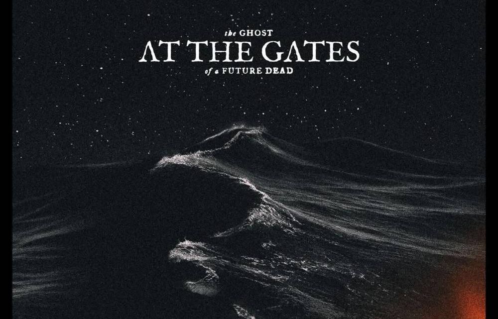 The Ghost of a Future Dead, AT THE GATES