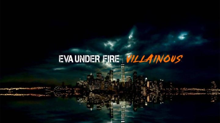 Villainous, EVA UNDER FIRE