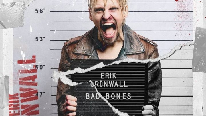 Bad Bones, ERIK GRÖNWALL